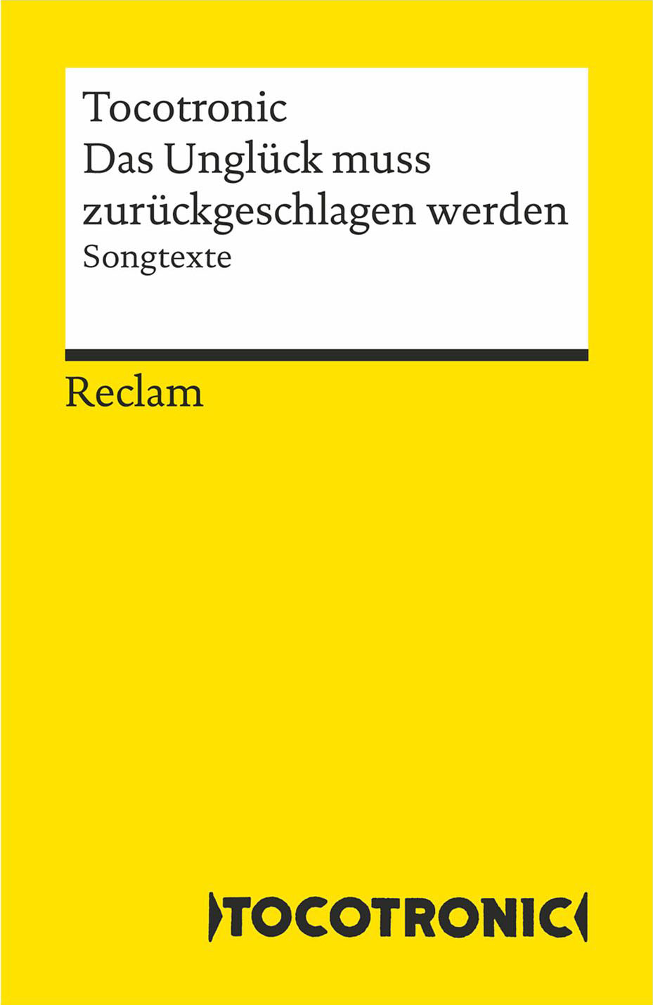 Tocotronic – Das Unglück muss zurückgeschlagen werden. Songtexte